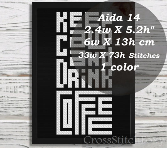 Keep Calm And Drink Coffee Geometric cross stitch pattern