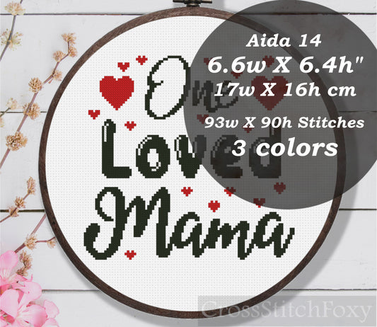 Mother's Day Lettering One Loved Mama Quote Gift Cross Stitch Pattern