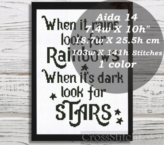 When It Rains Look For Rainbow, When It's Dark Look For Stars cross stitch pattern
