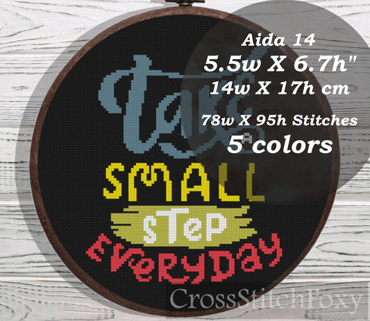 Take a Small Step Everyday cross stitch pattern