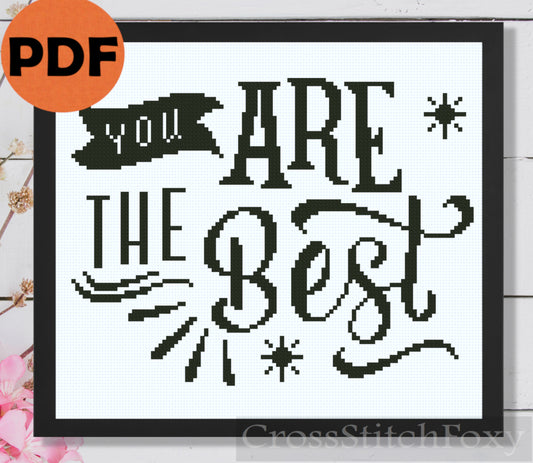 Motivational quote You Are The Best cross stitch pattern