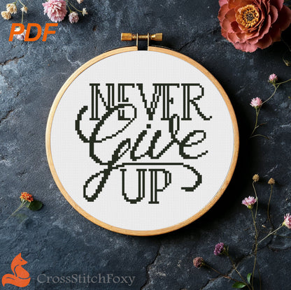 Never Give Up cross stitch pattern