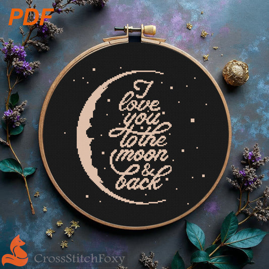 I Love You To The Moon And Back cross stitch pattern