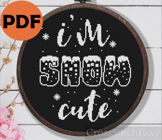 I'm snow cute funny Christmas quote cross stitch pattern