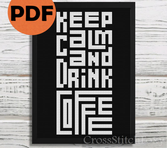 Keep Calm And Drink Coffee Geometric cross stitch pattern
