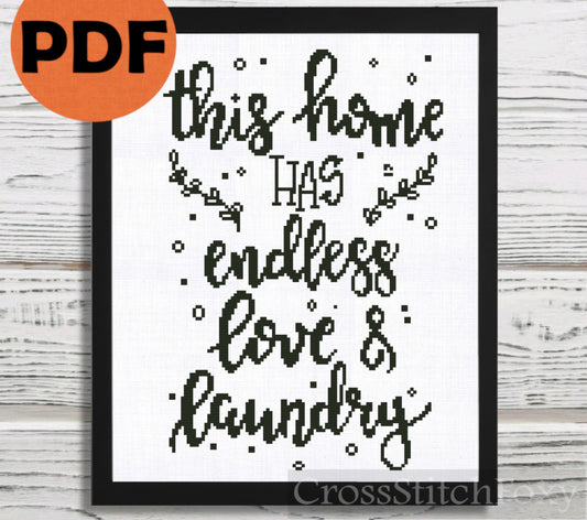 This Home Has Endless Love And Laundry cross stitch pattern