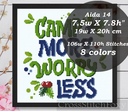 Camp More Worry Less Cross Stitch Pattern