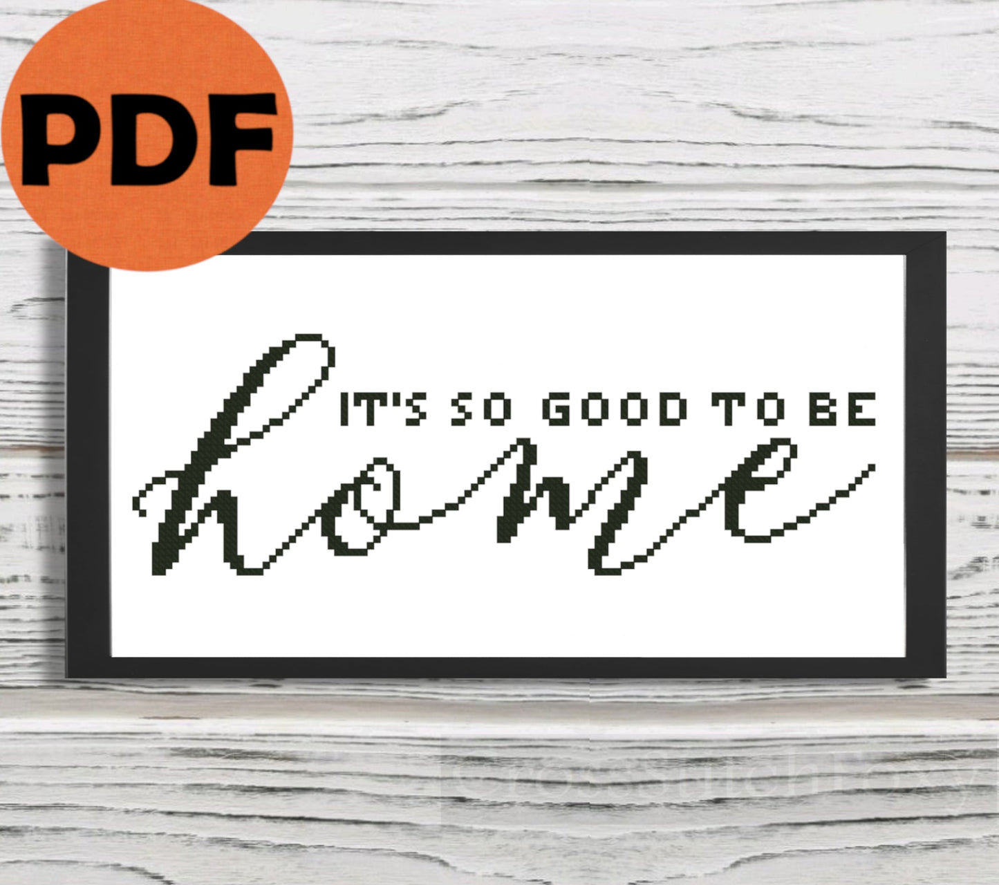 It's So Good To Be Home cross stitch pattern
