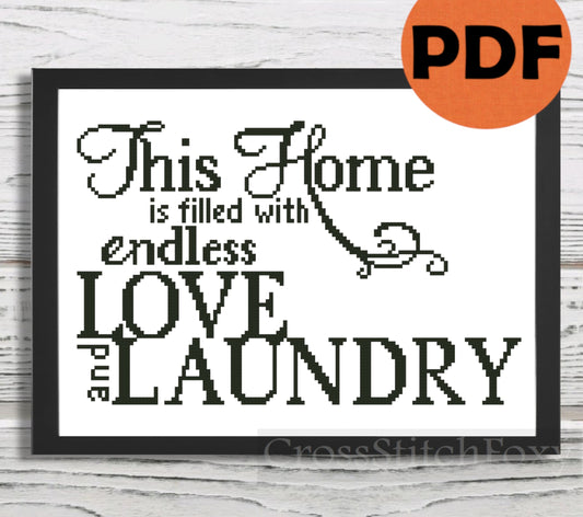This Home Is Filled With Endless Love And Laundry cross stitch pattern