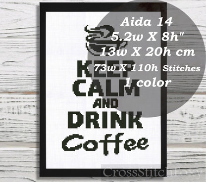 Keep Calm And Drink Coffee cross stitch pattern