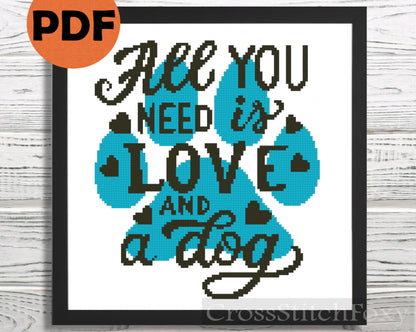 All You Need Is Love And A Dog cross stitch pattern