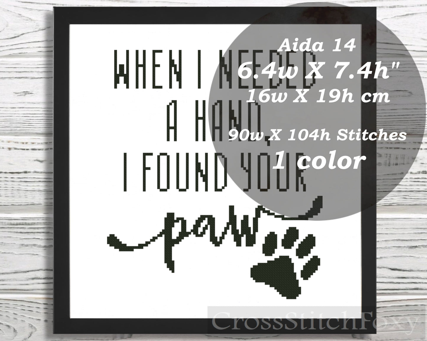 When I Needed A Hand I Found Your Paw cross stitch pattern