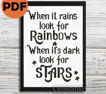 When It Rains Look For Rainbow, When It's Dark Look For Stars cross stitch pattern