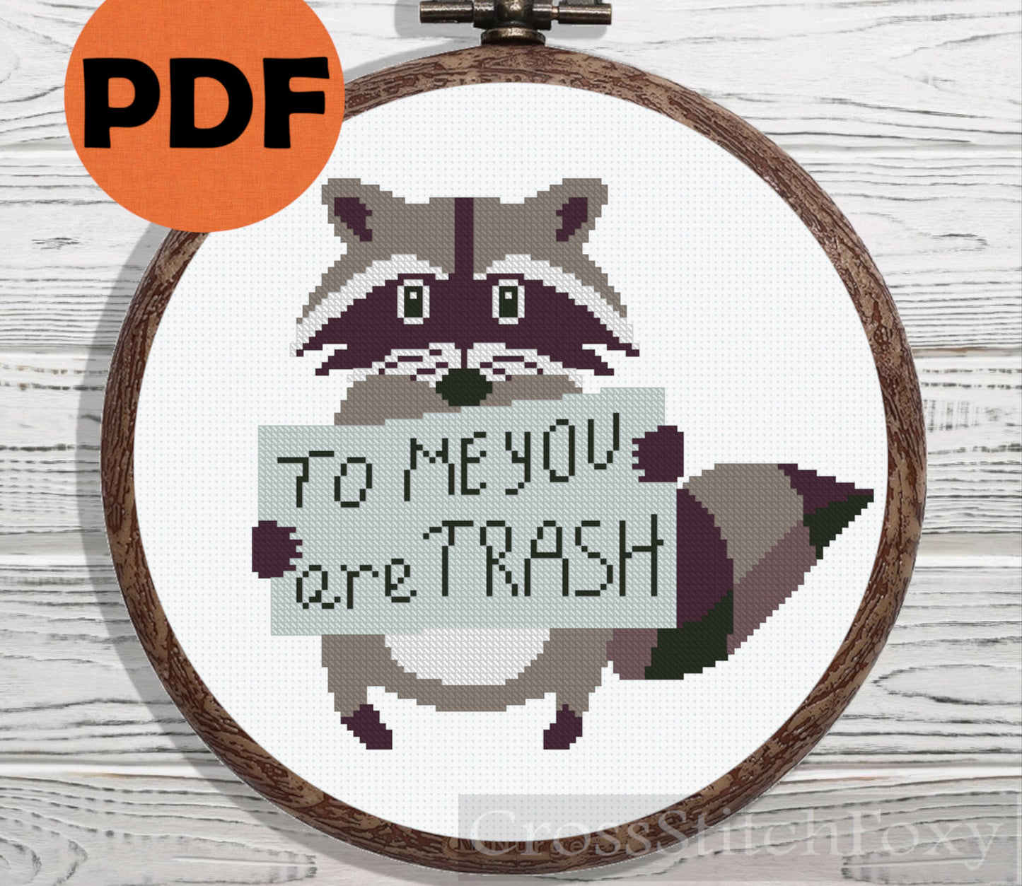 To Me You Are Trash Raccoon cross stitch pattern